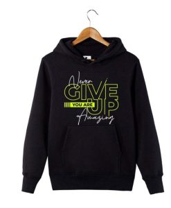 Never Give Up Hoodie AA