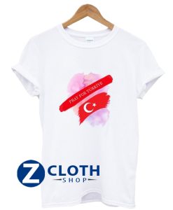 Pray For Turkey TShirt AA