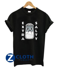 Extra Salty TShirt AA