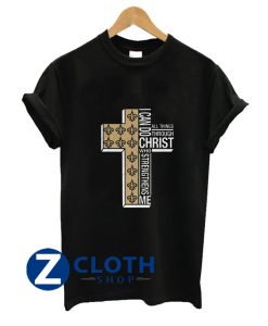 I Can Do All Things Through Christ Who Strengthens Me Cross Christmas T-Shirt AA