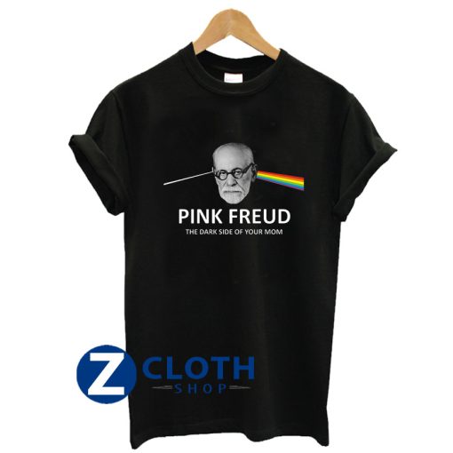 Pink Freud The Dark Side Of Your Mom T-Shirt AA