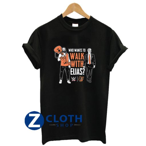 Who Want To Walk With Elias T-Shirt AA