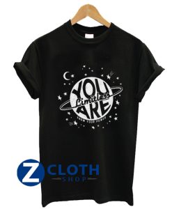 You are Limitless T-Shirt AA