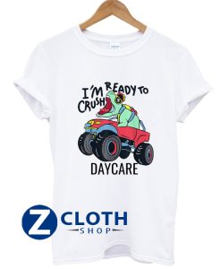 Back to school I’m ready to crush Daycare truck shirt AA