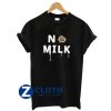 Bt21 No Milk T-Shirt AA