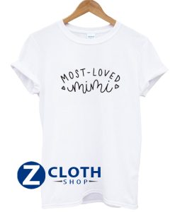 Most Loved Mimi T-Shirt AA