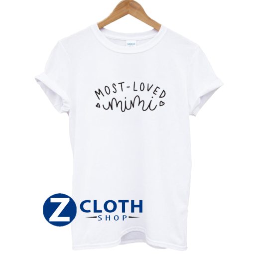 Most Loved Mimi T-Shirt AA