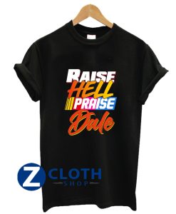 Raise Hell Praise Dale Tall T-Shirt AA