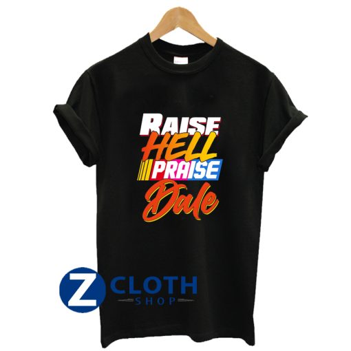 Raise Hell Praise Dale Tall T-Shirt AA