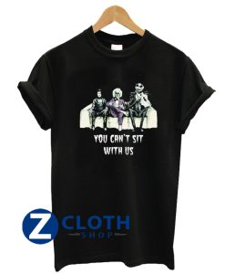 Tim Burton You Can’t Sit with Us T-Shirt AA