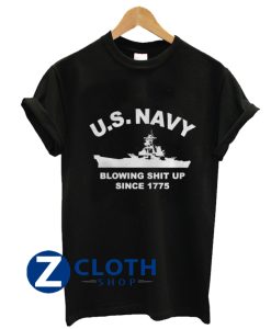 Us navy with blowing shit up since 1775 shirt AA