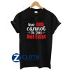 What God cannot do does not exist Shirt AA