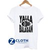 Yalla Balagan shirt AA