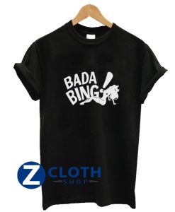 Bada Bing T-Shirt AA