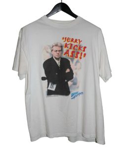 Jerry Springer 90s KICK ASS! TV Shirt AA