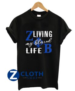 Living my Blessed Life Zeta Phi Beta T-Shirt AA