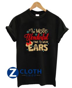 MOST WONDERFUL Time To Wear EARS Christmas Family T-Shirt AA