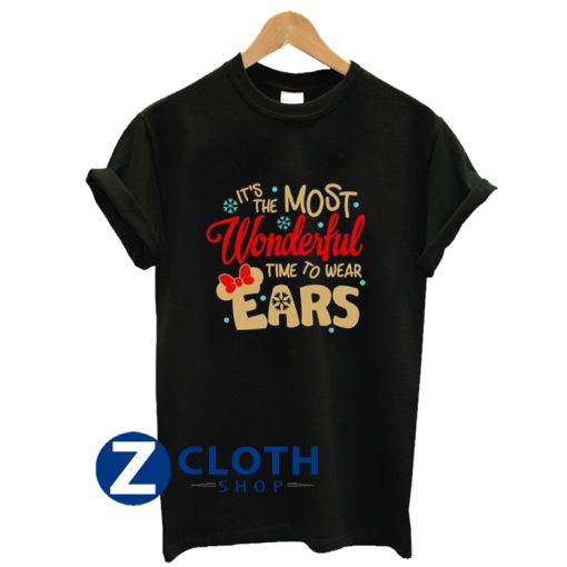 MOST WONDERFUL Time To Wear EARS Christmas Family T-Shirt AA