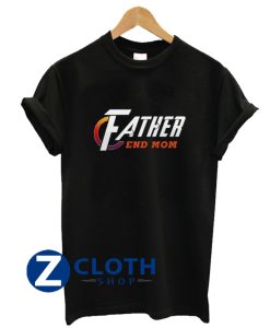 Father End Mom Avengers T-Shirt AA