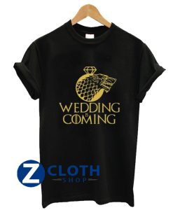 Game of Thrones Wedding is Coming T-Shirt AA