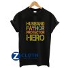 Husband Fathor Protector Hero T-Shirt AA