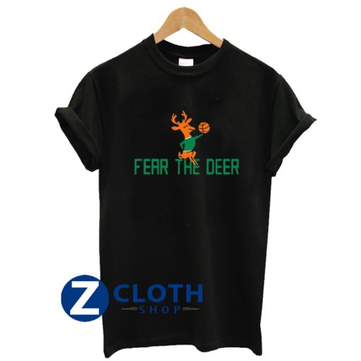 Milwaukee Fear The Deer Bucks T-Shirt AA