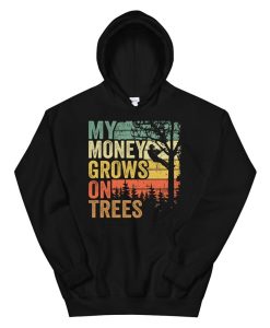 Arborist Tree Climber Vintage My Money Grows On Trees Hoodie AA