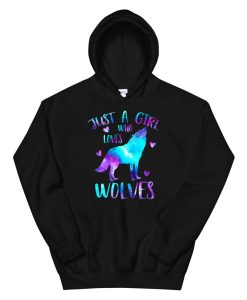 ust A Girl Who Loves Wolves Galaxy Space Cute Wolf Lover Hoodie AA