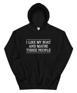 I Like My Boat And Maybe People Vintage Style Hoodie AA