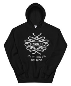 Deckhand Let Me Show You The Ropes Hoodie AA