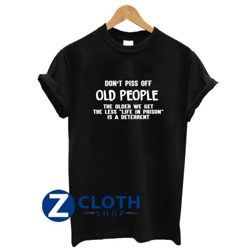 Don’t Piss Off Old People 2 T-Shirt AA