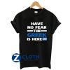 Have No Fear The Greek Is Here Proud T-Shirt AA