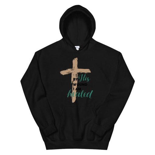 Christian Gift By His Wound I Am Healed Hoodie AA