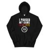 Christmas Hoodie I Paused My Game To Be Here Funny Sarcastic Hoodie AA