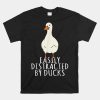 Duck Easily Distracted By Ducks Shirt