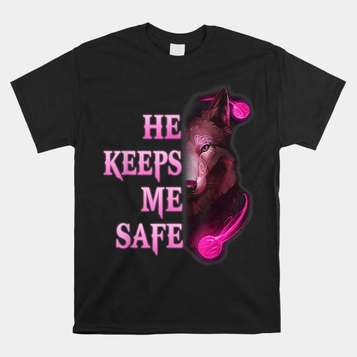 He Keeps Me Safe She Keeps Me Wild Couple Wolves Shirt