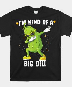 Im Kind Of Big Dill Pickle Dabbing Halloween Shirt