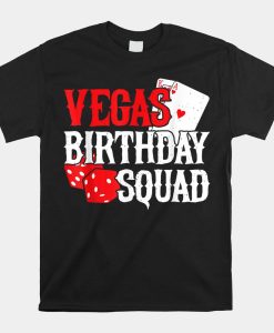 Las Vegas Birthday Party In Vegas Vegas Birthday Squad Shirt