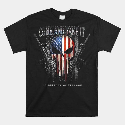 Second Amendment Come And Take It In Defense Of Freedom Shirt