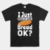 Bread Baking I Like Baker Shirt