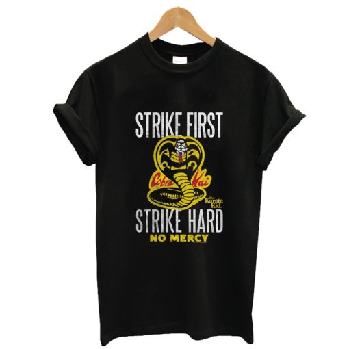 Cobra Kai Shirt Strike First Shirt AA