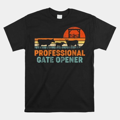 Professional Gate Opener Cow Apparel Shirt