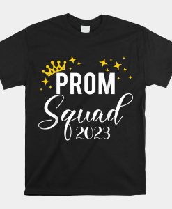 Prom Squad Senior 2023 Prom Graduation Matching Party Shirt