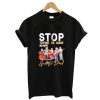 Stop Trying To Make Me Happy You're Not Grateful Dead T-Shirt AA