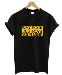 rock destroys your mind Punkrock T-Shirt AA