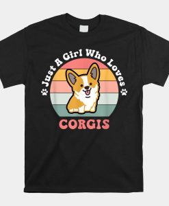 Just A Girl Who Loves Corgis Corgi Dog Shirt