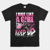 Quad Atv Girl Gift I Ride Like A Girl Try To Keep Up Shirt