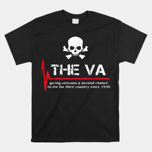 Skull The Va Giving Veterans A Second Chance Shirt