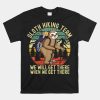 Sloth Hiking Team Shirt Well Get There When We Get There Shirt