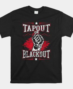 Tapout Or Blackout Mma Shirt